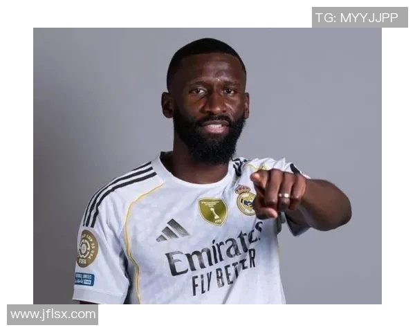 吕迪格:从默默无闻到足坛明星的蜕变之路与背后故事 吕迪格:从默默无闻到足坛明星的蜕变之路与背后故事